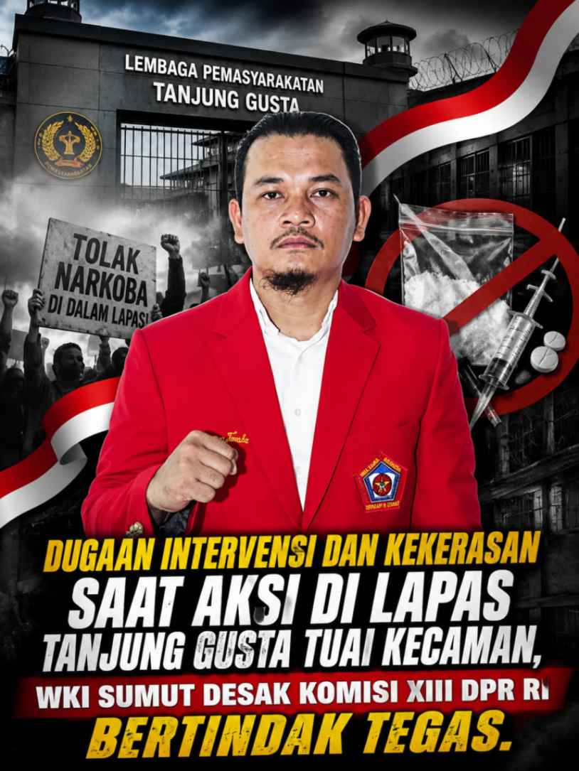 Dugaan Intervensi dan Kekerasan Saat Aksi di Lapas Tanjung Gusta Tuai Kecaman, WKI Sumut Desak Komisi XIII DPR RI Bertindak Tegas